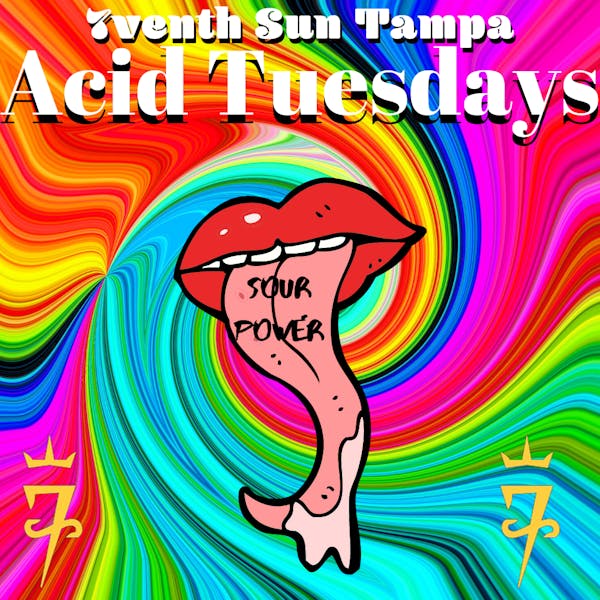 Acid Tuesdays are Back in Tampa!