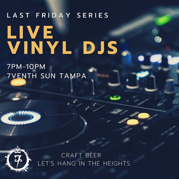 Last Friday Live Vinyl DJs!