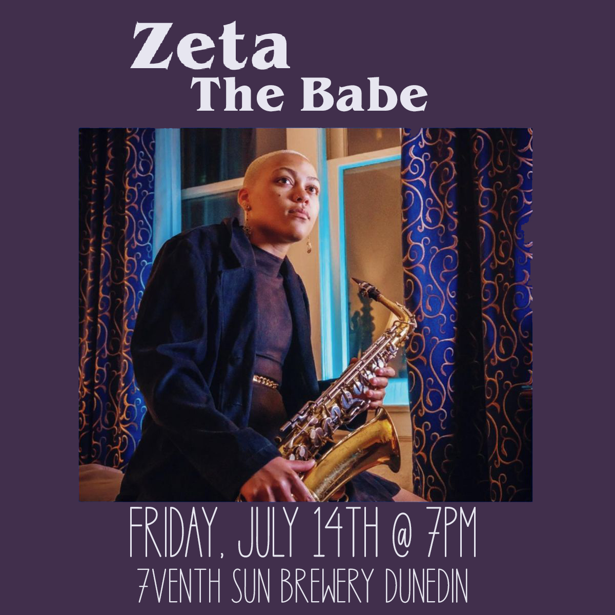 Zeta the Babe at 7venth Sun Dunedin