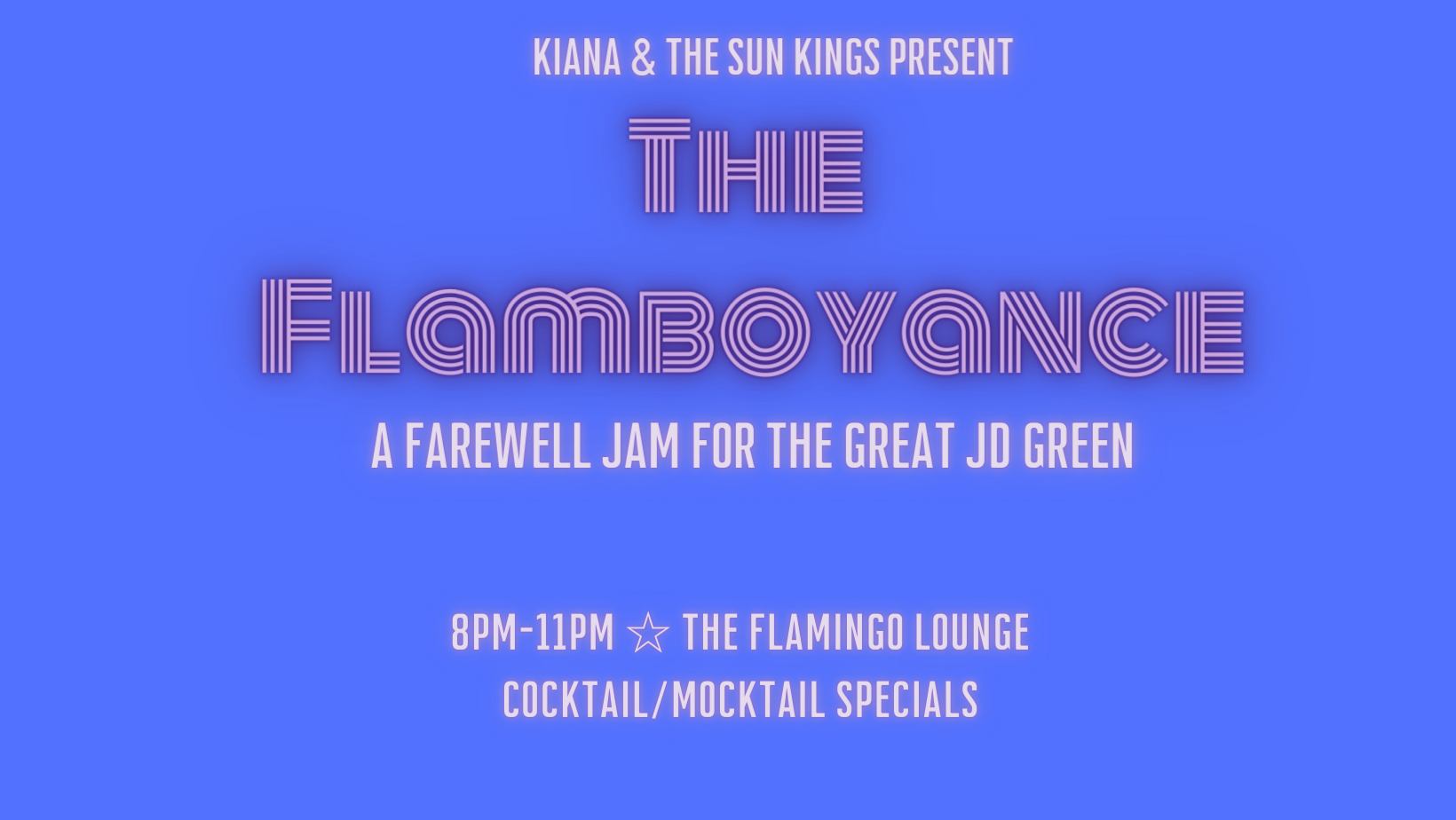 THE FLAMBOYANCE: a farewell jam for JD Green