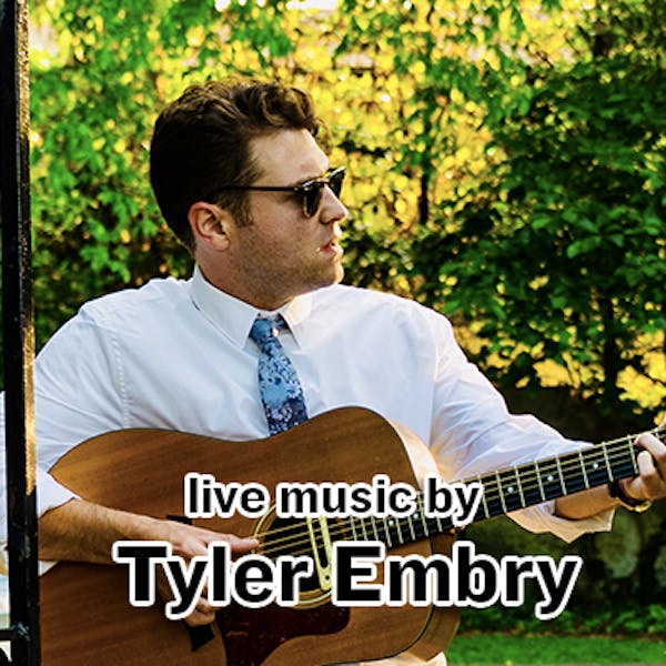 Live Music with Tyler Embry