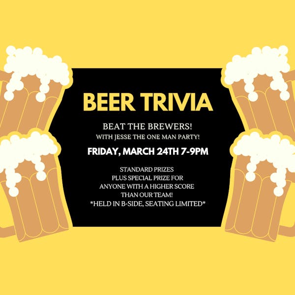 Beer Trivia [BEAT THE BREWER] w/ Jesse the One Man Party!