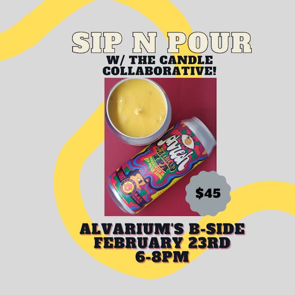 Sip N Pour Candle Workshop!