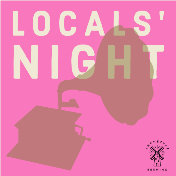 Local's Night Archetype Brewing Wed Tap lounge + Venue