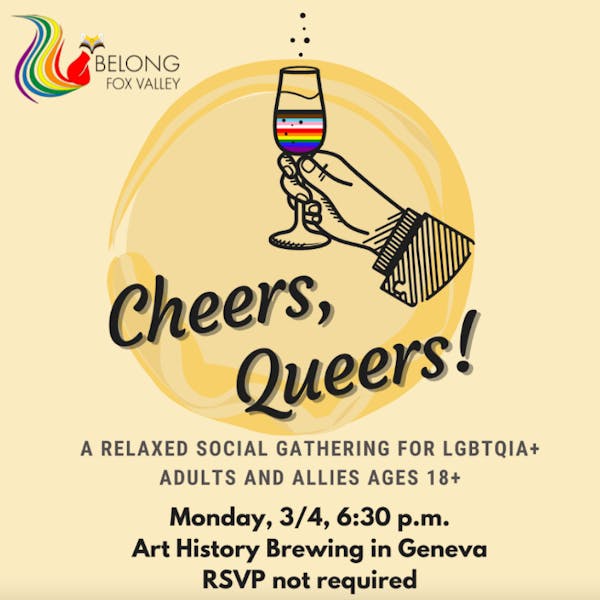 Cheers, Queers! / Belong Fox Valley Get Together