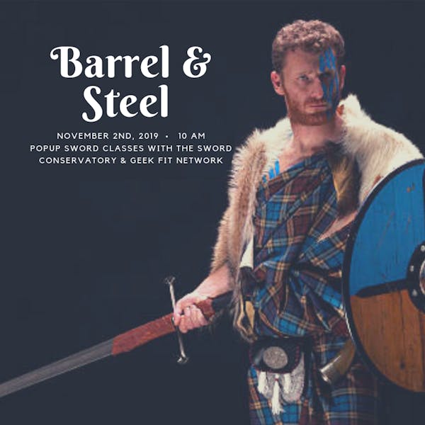 Barrel & Steel: Scottish Broadsword, Dueling and Beer