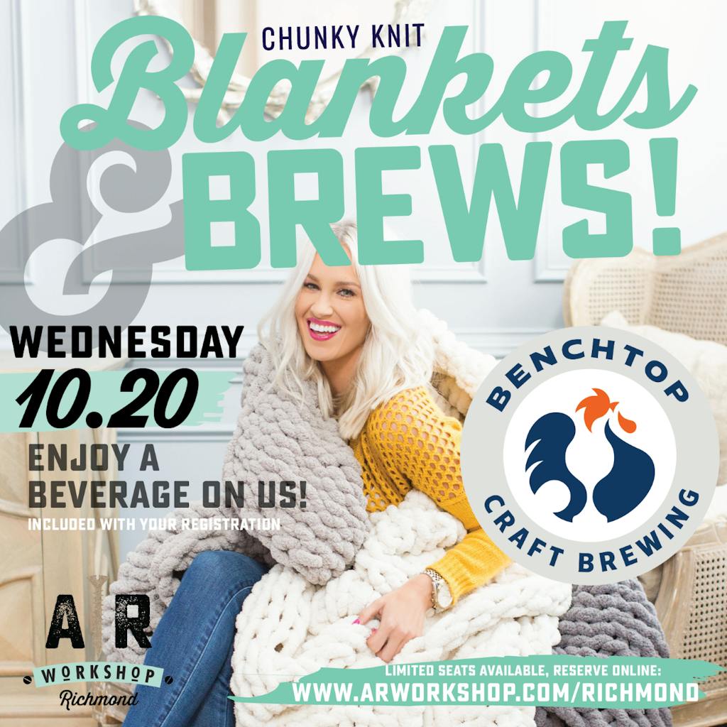 Blankets & Brews All supplies (and instructions) provided for you by AR Workshop & we'll cover the beer.