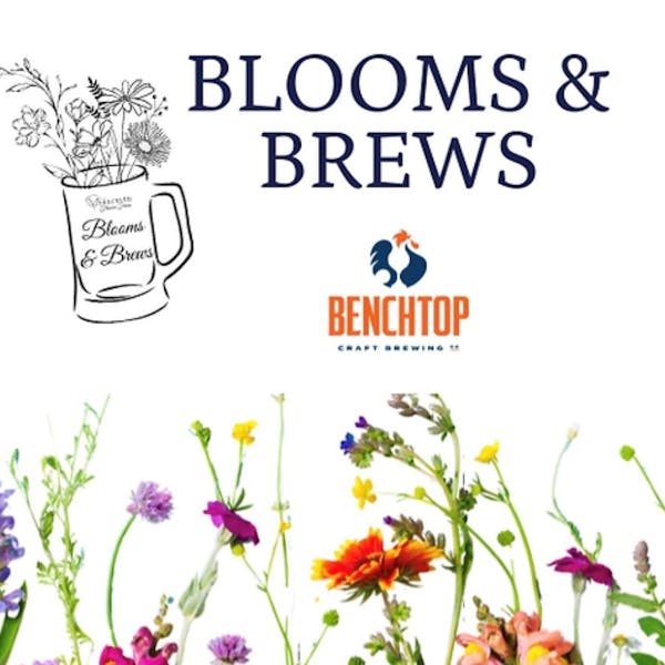 Blossoms & Brews with The Freckled Flower Farm