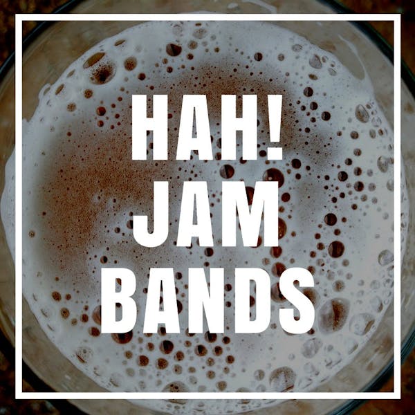 Hah! Jam Bands