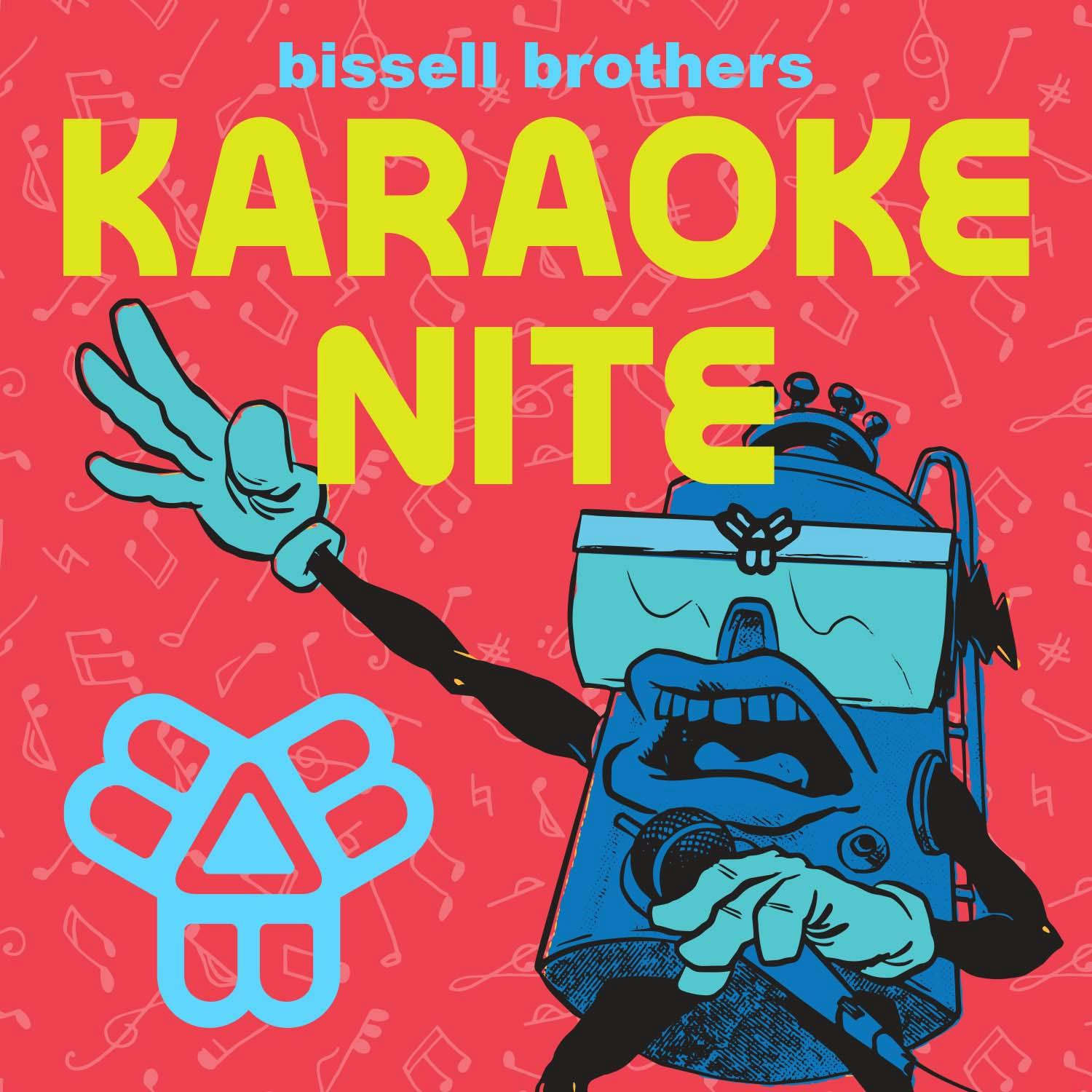 Karaoke Nite | Bissell Brothers