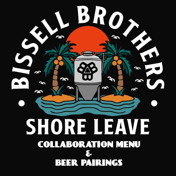 Shore Leave x Bissell Brothers Kitchen