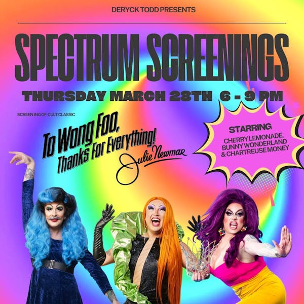 Spectrum Screenings: To Wong Foo, Thanks For Everything!