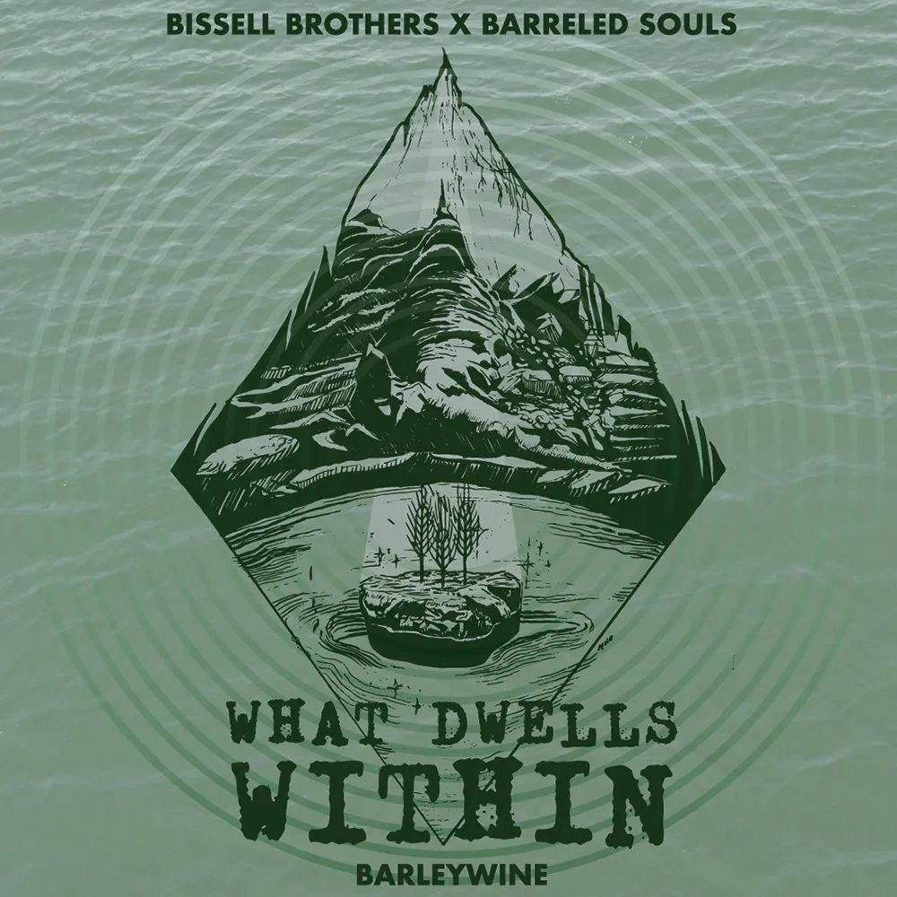 What Dwells Within by Bissell Brothers Brewing
