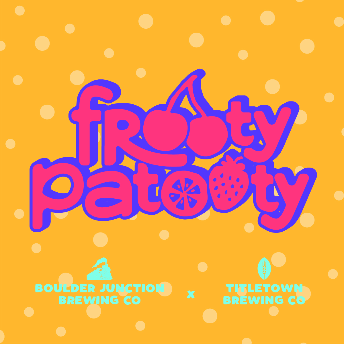 background that looks like a lite beer with the text frooty patooty in pink and purple, the o's are a set of cherries an orange and a strawberry