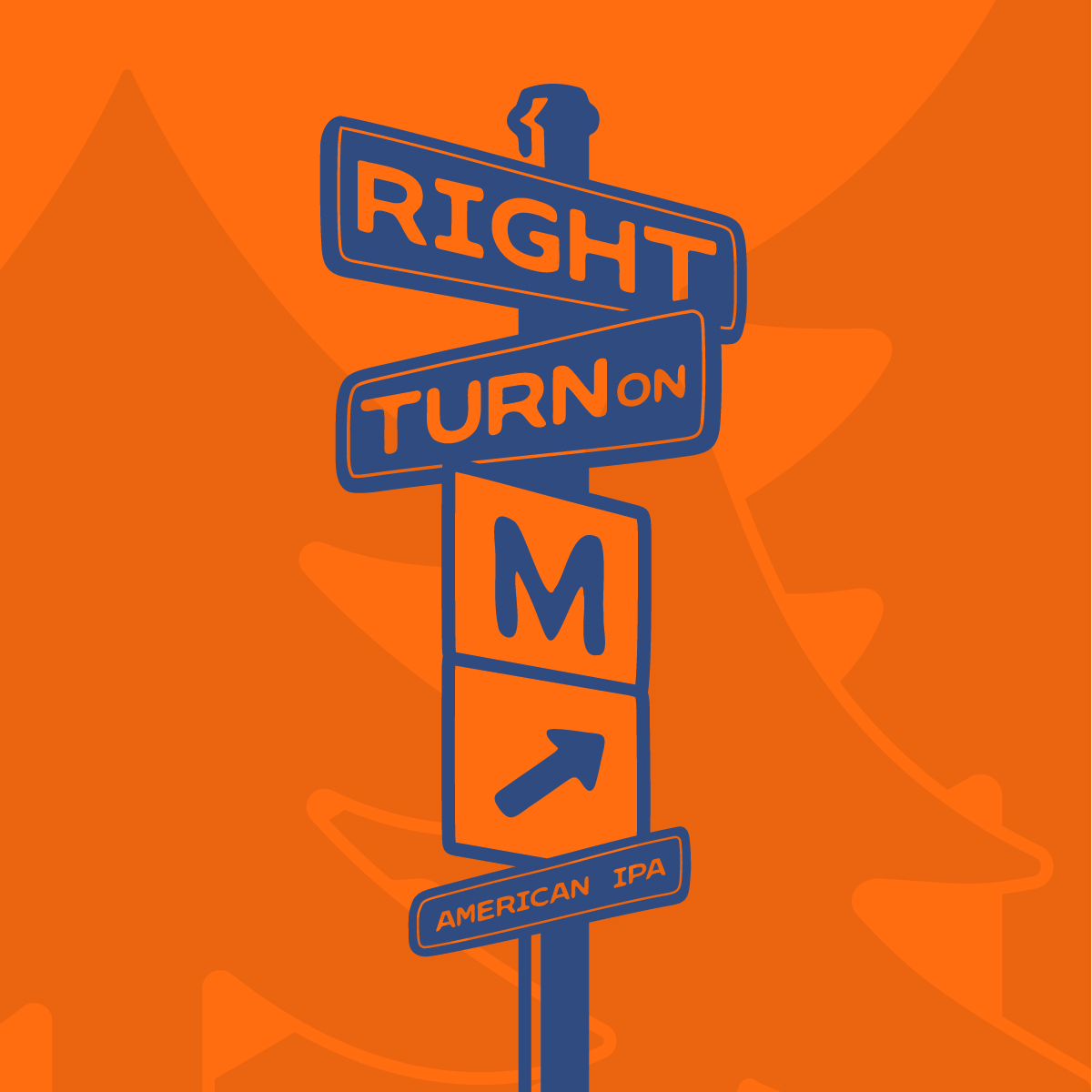 Orange background with watermark pine trees, featuring a street sign with the text Right Turn on M, American IPA and an arrow pointing right