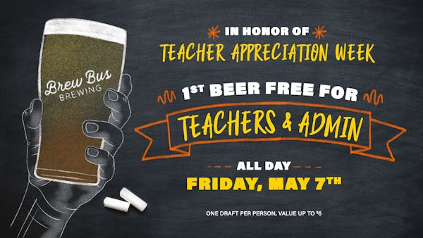Teachers & Admin Drink Free on Friday, May 7th!