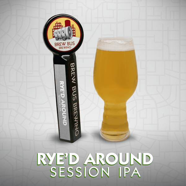 New Beer: Rye’d Around Session IPA