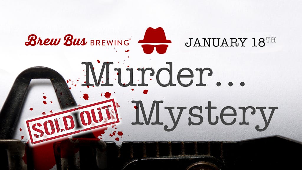 Murder Mystery At Brew Bus 1 18 20 Brew Bus