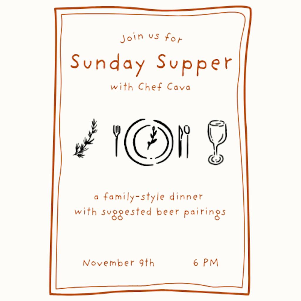 Sunday Supper with Chef Cava. Sunday, November 9th at 5pm
