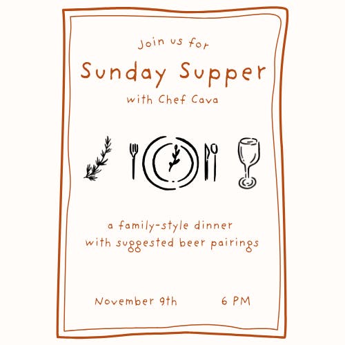 Sunday Supper with Chef Cava. Sunday, November 9th at 5pm