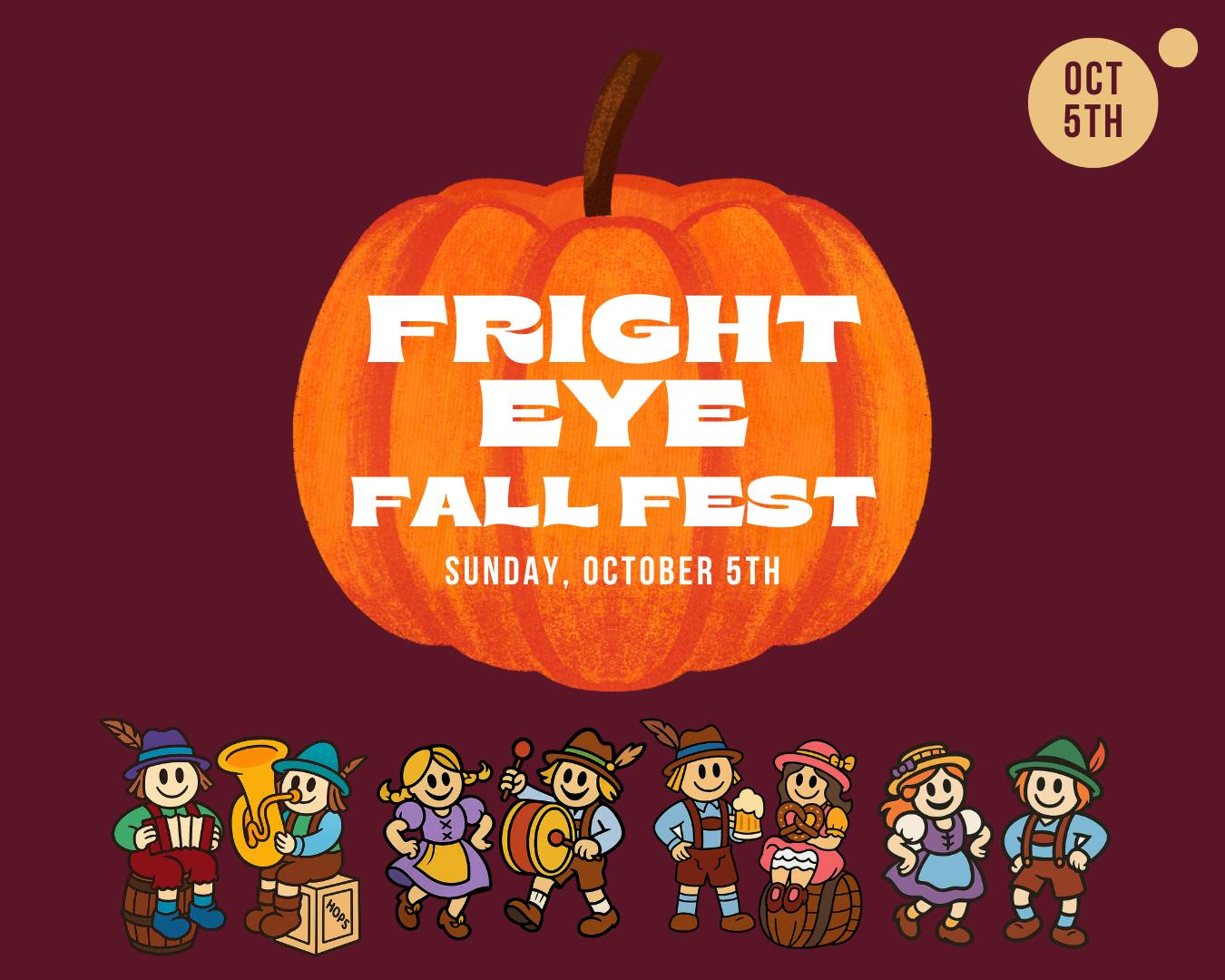 Fright Eye Fall Fest. Sunday, October 5th, 2025.