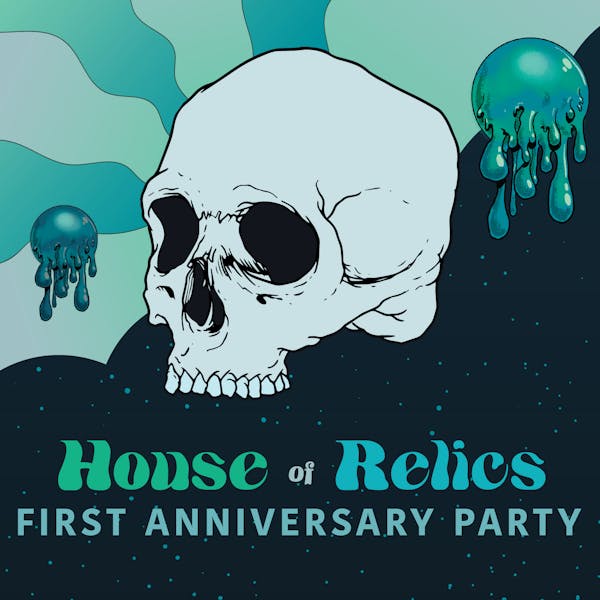 House of Relics First Anniversary Party