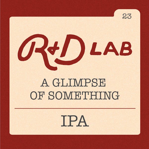 R&D Lab: A Glimpse of Something