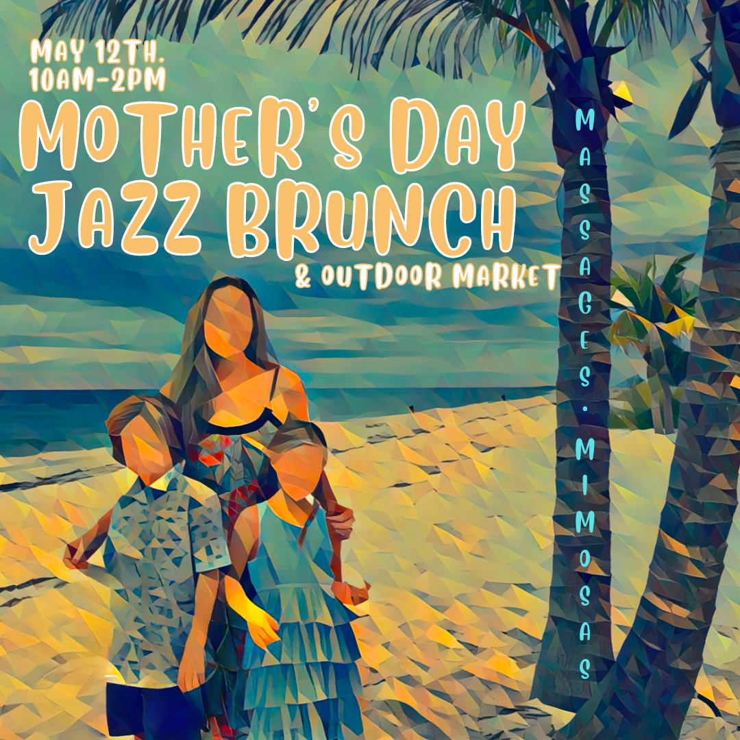 Mother’s Day Jazz Brunch & Mini Market