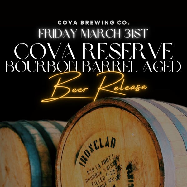 COVA Reserve: Bourbon Barrel Aged Beer Release