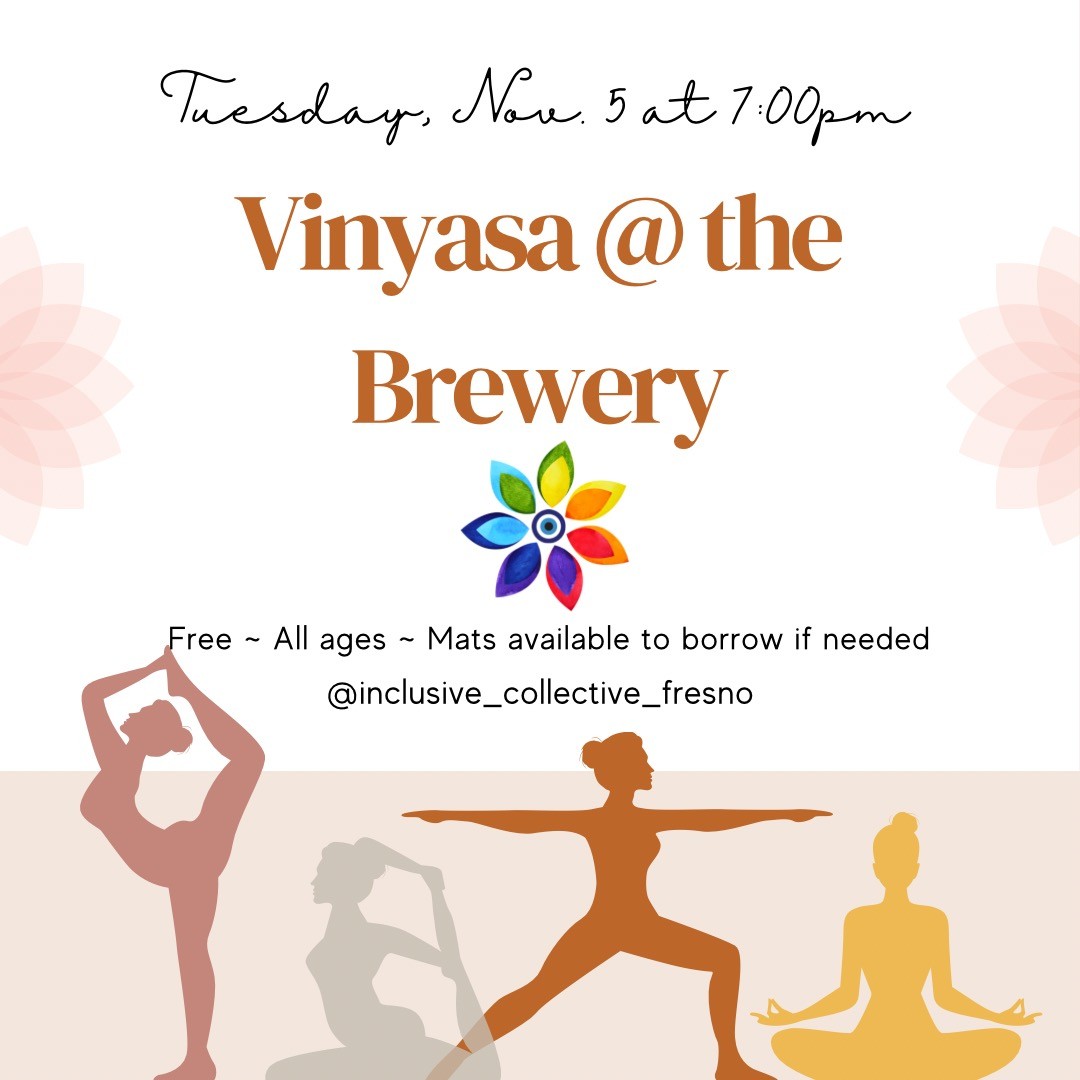 Tuesday, Nov 5 at 7:00pm | Vinyasa @ the Brewery | Free - All ages - Mats available to borrow if needed | @inclusive_collective_fresno