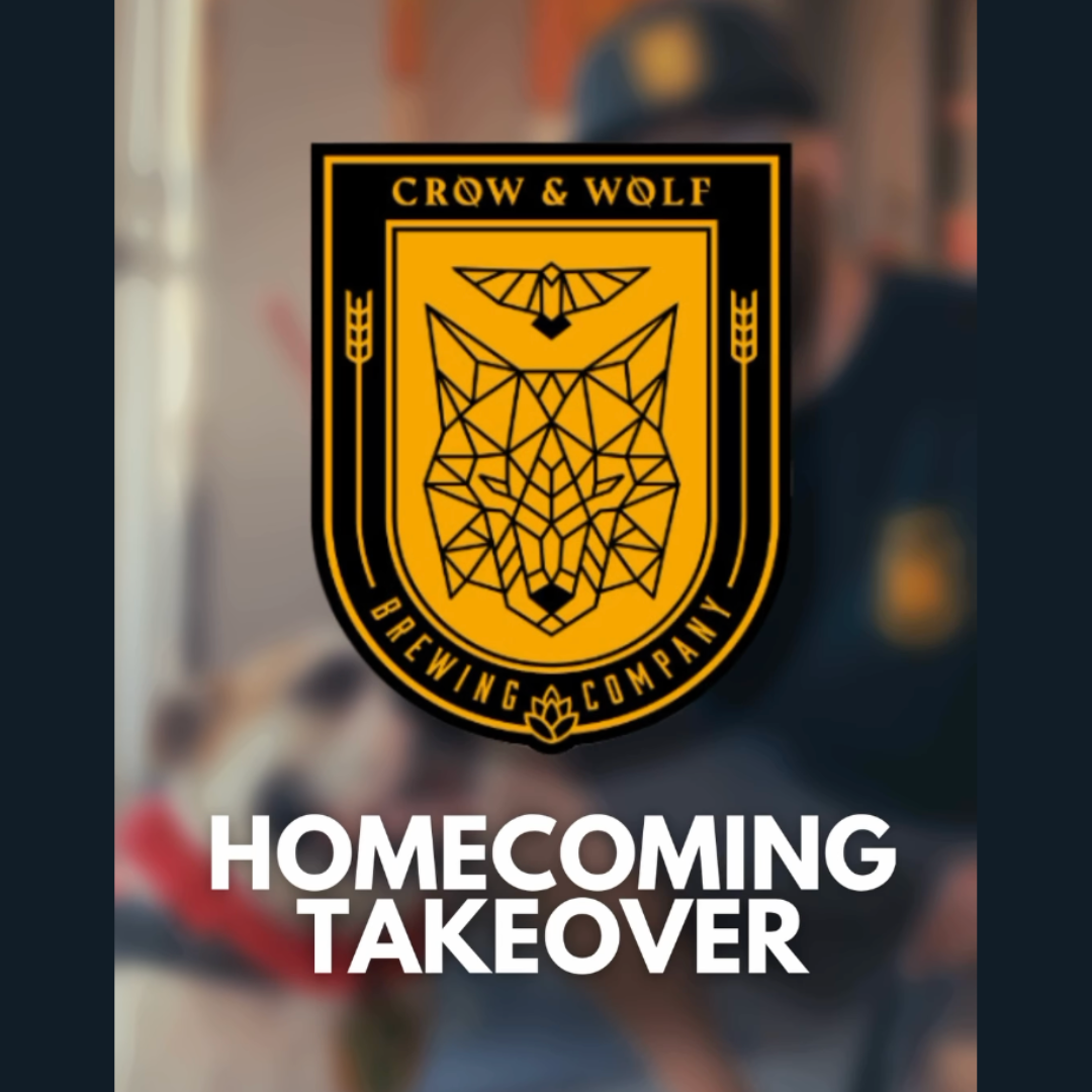 Crow & Wolf Brewing Company | Homecoming Takeover