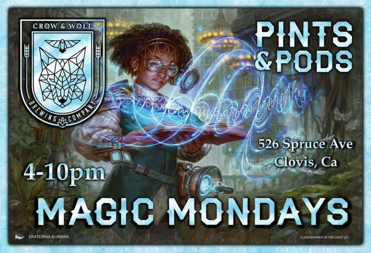 PINTS & PODS | 4-10pm | 526 Spruce Ave | Clovis, CA | MAGIC MONDAYS