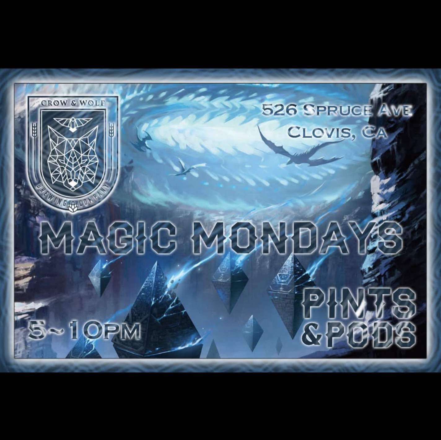 526 SPRUCE AVE CLOVIS, CA COMPAN MAGIC MONDAYS PINTS S- 10PM &PODS
