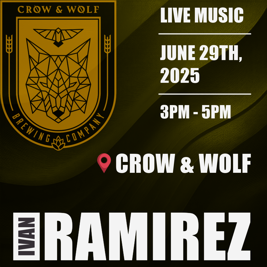 LIVE MUSIC JUNE 29TH, 2025 3PM - 5PM • CROW & WOLF IVAN RAMIREZ