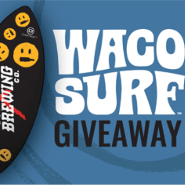 Waco Surf Giveaway