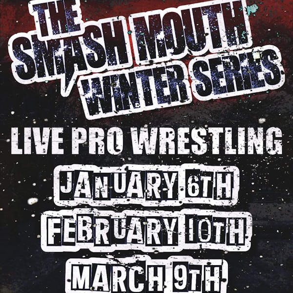 Pro Hype Wrestling at The Mule – Smash Mouth Winter Series