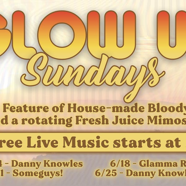 Glow Up Sundays Series w/Danny Knowles
