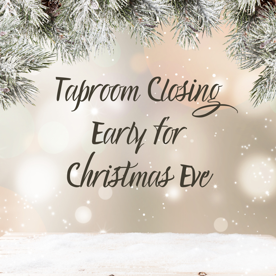 Tasting Room Closing at 4:00p for Holiday