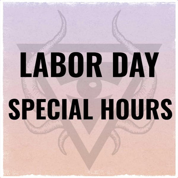 Labor Day Special Hours!