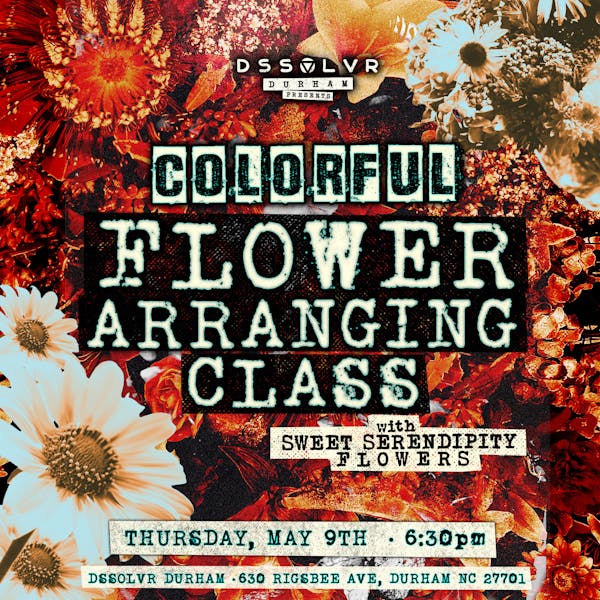 Flower Arranging Class – May – Durham