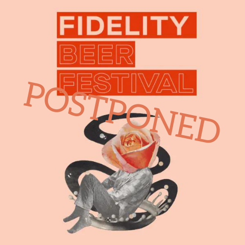 Fidelity Beer Festival – POSTPONED