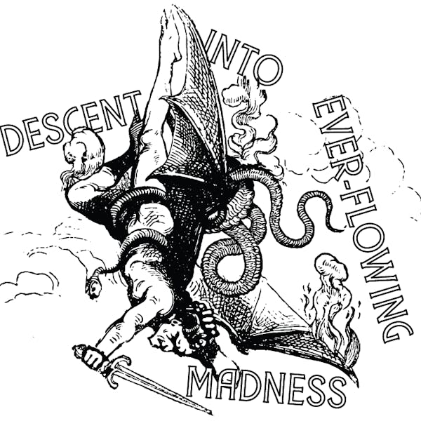 Image or graphic for Descent Into Ever-Flowing Madness