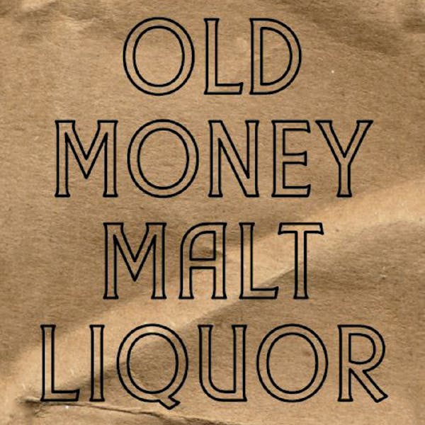 Image or graphic for Old Money Malt Liquor