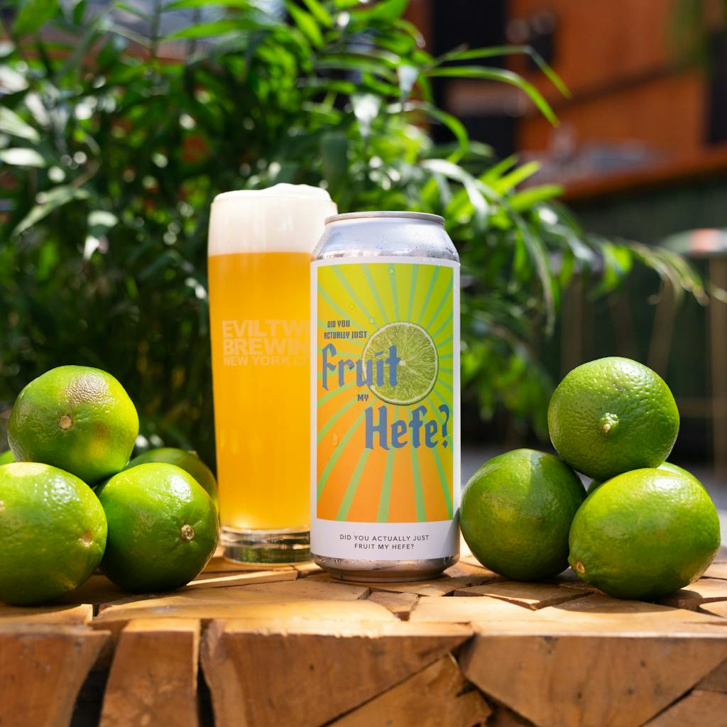 DID YOU ACTUALLY JUST FRUIT MY HEFE?