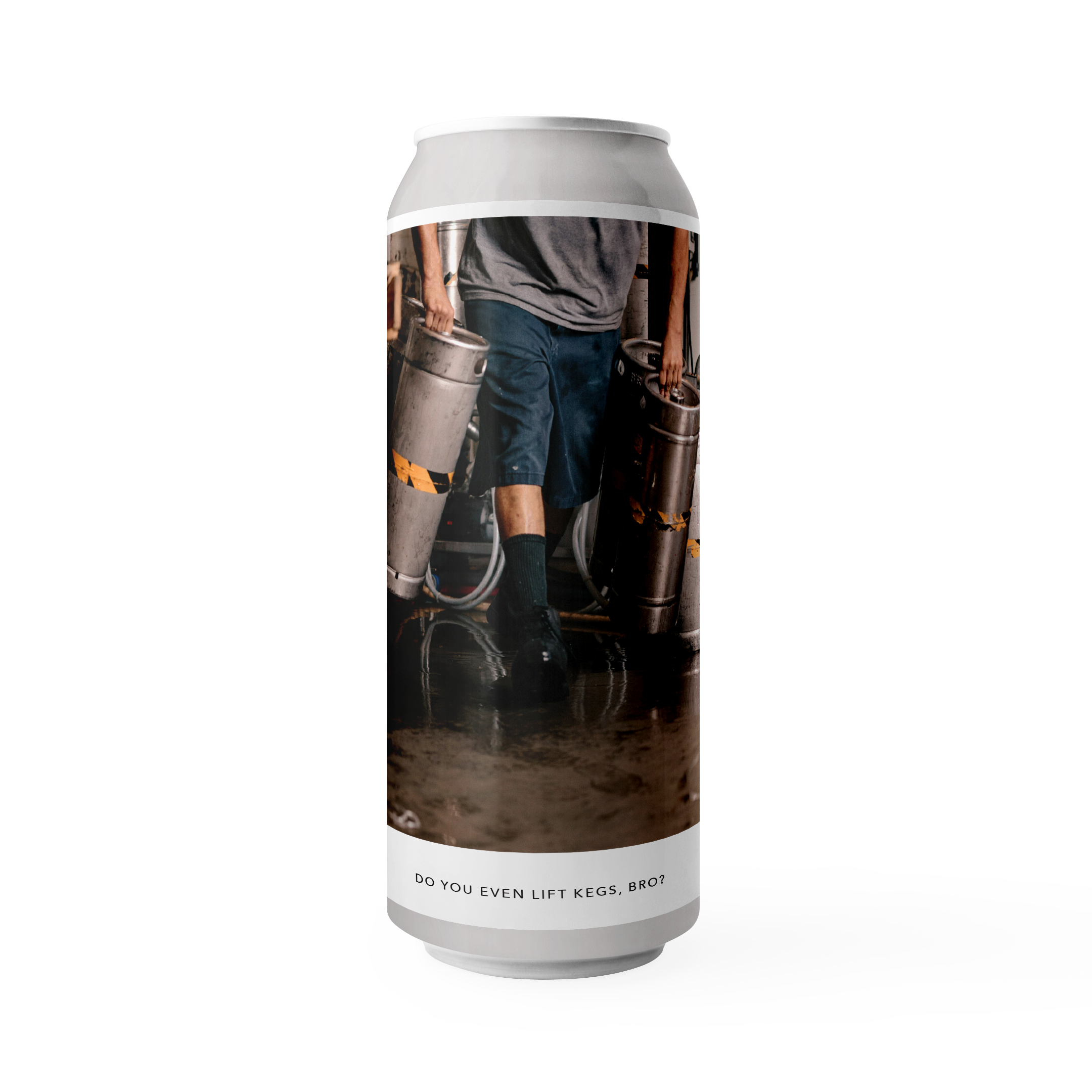 DO YOU EVEN LIFT KEGS, BRO?