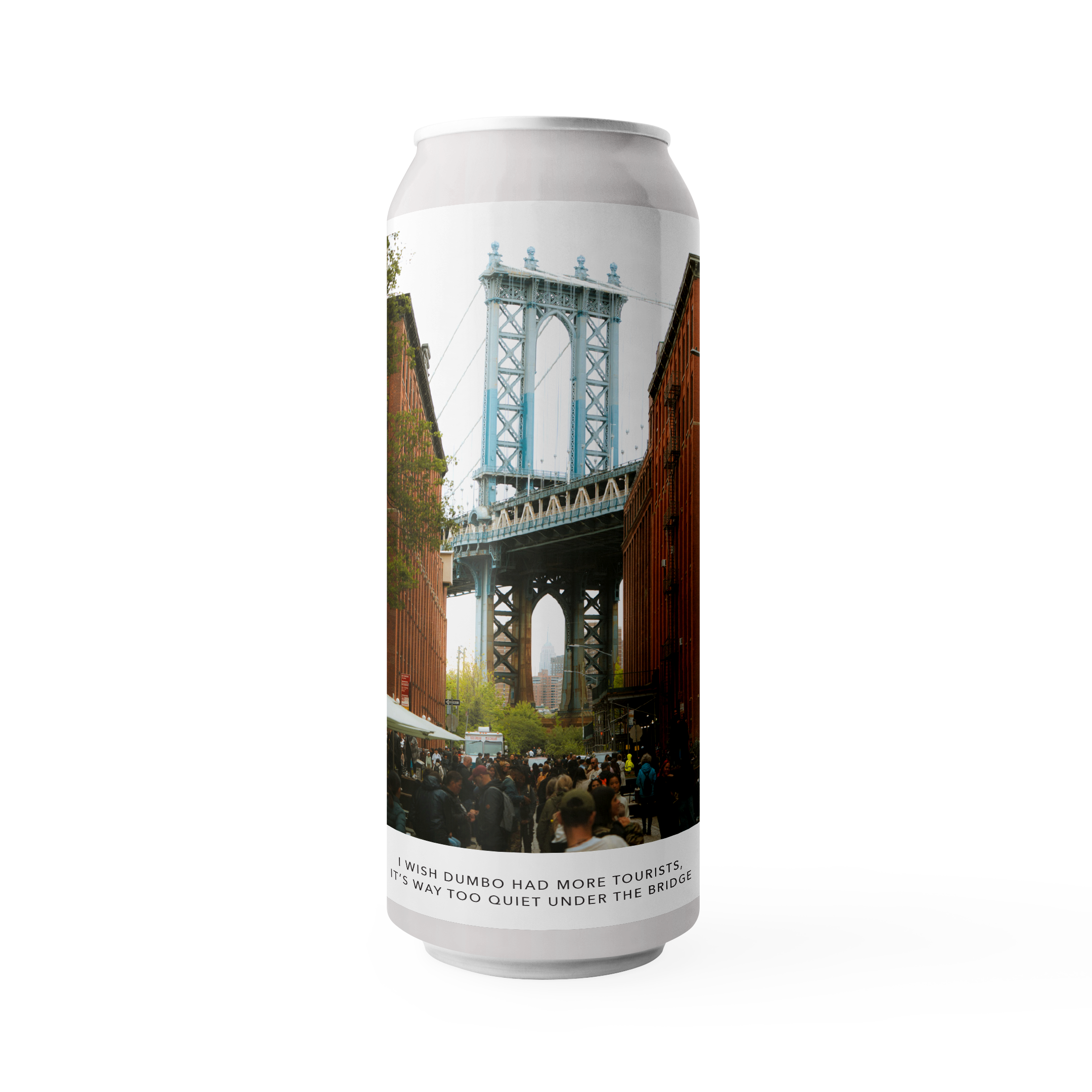 I WISH DUMBO HAD MORE TOURISTS, IT’S WAY TOO QUIET UNDER THE BRIDGE