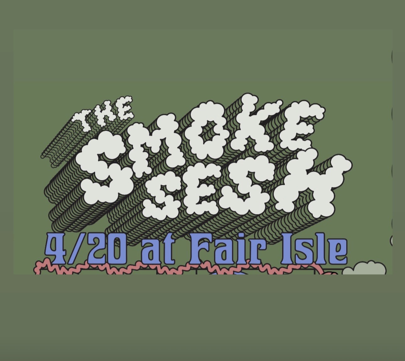 4/20 THE SMOKE SESH