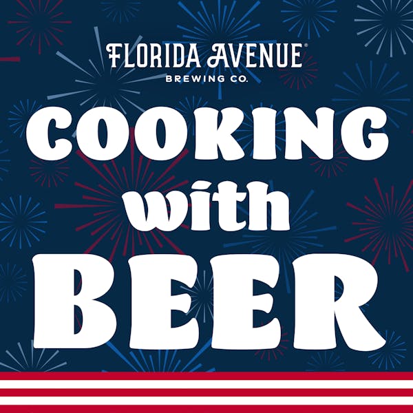 Cook with Beer This Independence Day