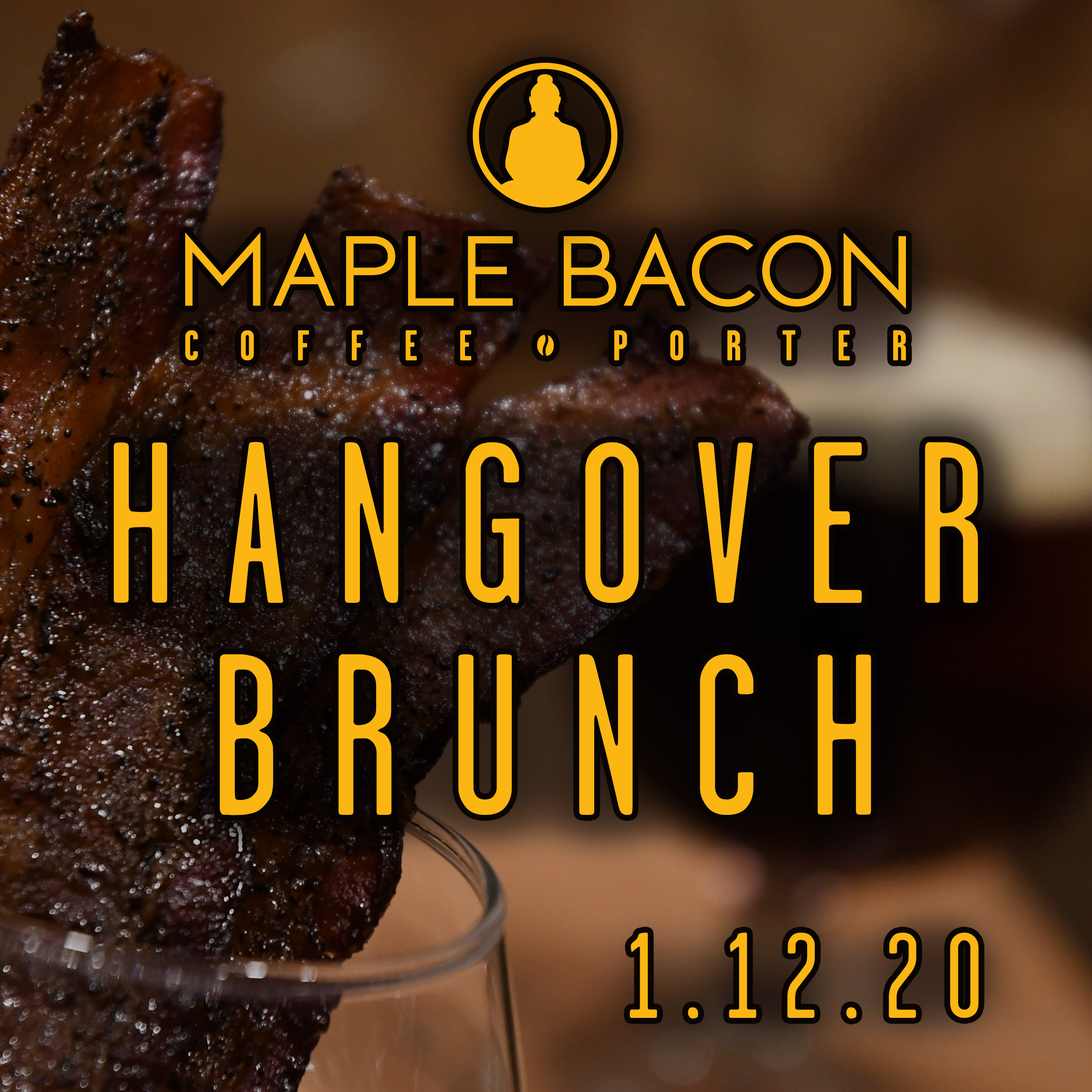 Maple Bacon Hangover Brunch 1.12.20