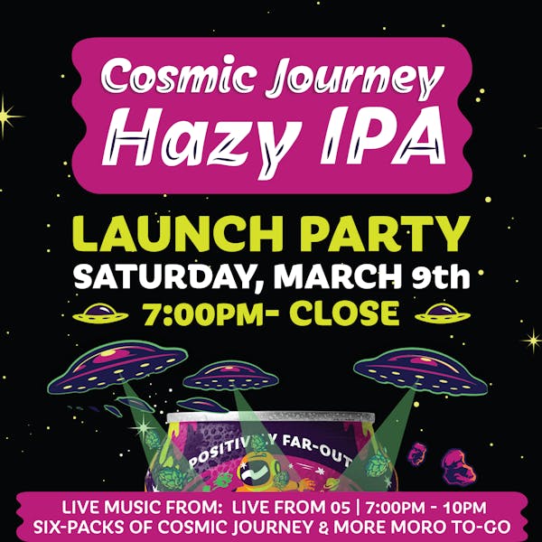 Cosmic Journey Hazy IPA Launch Party